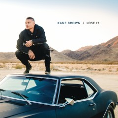 Lose It - Kane Brown