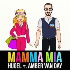 Mamma Mia - Hugel feat. Amber Van Day