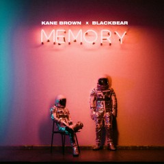 Memory - Kane Brown & blackbear