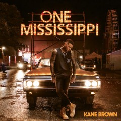 One Mississippi - Kane Brown