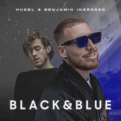 Black & Blue - HUGEL & Benjamin Ingrosso