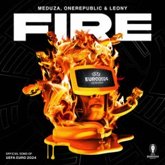 Fire - MEDUZA, One Republic & Leony