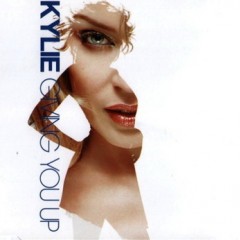 Giving You Up - Kylie Minogue